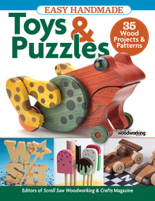 Easy Handmade Toys & Puzzles (35 Wood Projects & Patterns) by Editors Of Scroll Saw Woodworking & Crafts Magazine, 9781497102767