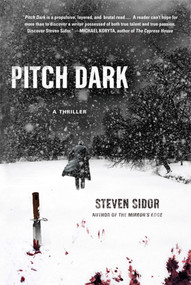 Pitch Dark (A Thriller) by Steven Sidor, 9780312354145