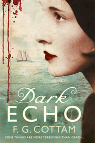 Dark Echo (A Ghost Story) by F. G. Cottam, 9780312544331