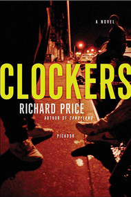 Clockers (A Novel) by Richard Price, 9780312426187