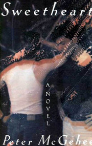 Sweetheart (A Novel) by Peter McGhee, 9780312302108