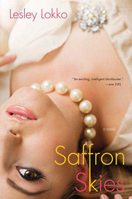 Saffron Skies (A Novel) by Lesley Lokko, 9780312352288