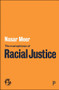 The Cruel Optimism of Racial Justice by Nasar Meer, 9781447363026