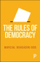 The Rules of Democracy by Marcial Bragadini Boo, 9781447364146