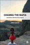 Chasing the Mafia ('Ndrangheta Memories and Journeys) - 9781529222449 by Anna Sergi, 9781529222449