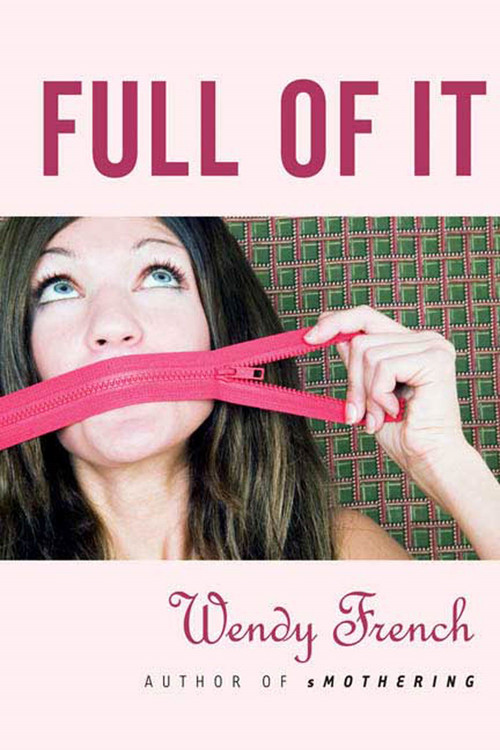 Full of It by Wendy French, 9780765313775