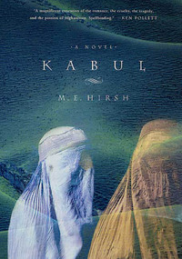 Kabul (A Novel) by M. E. Hirsh, 9780312301736