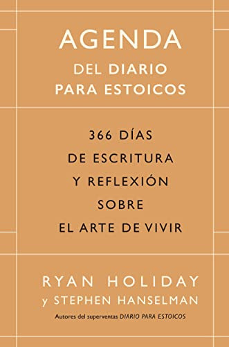 Diario para Estoicos - Agenda (Daily Stoic Journal Spanish Edition) by Ryan Holiday, 9788417963323
