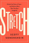 Stretch (Spanish Edition) (Logra con menos conseguir más de lo que nunca imaginaste) by Scott Sonenshein, 9788417963408