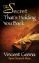The Secret That's Holding You Back by Vincent Genna, 9781722505691