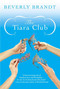 The Tiara Club by Beverly Brandt, 9780312341220