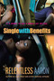 Single with Benefits by Relentless Aaron, 9780312359379