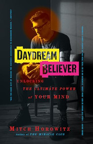 Daydream Believer (Unlocking the Ultimate Power of Your Mind) - 9781722510619 by Mitch Horowitz, 9781722510619