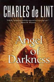 Angel of Darkness by Charles de Lint, 9780312874001