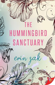 The Hummingbird Sanctuary by Erin Zak, 9781636791630