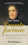 Female Fortune (The Anne Lister Diaries, 1833-36: Land, gender and authority: New Edition) - 9781526164421 by Jill Liddington, 9781526164421