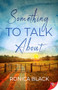 Something to Talk About - 9781636791142 by Ronica Black, 9781636791142