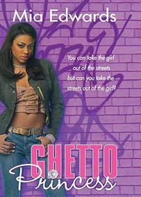 Ghetto Princess by Mia Edwards, 9780312348687