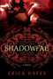 Shadowfae (A Novel) by Erica Hayes, 9780312578008