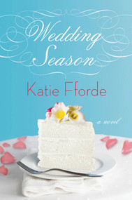 Wedding Season (A Novel) by Katie Fforde, 9780312600174