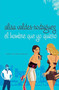 El hombre que yo quiero ((Spanish Edition of Make Him Look Good)) by Alisa Valdes-Rodriguez, 9780312353711