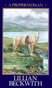 A Proper Woman by Lillian Beckwith, 9780312291884