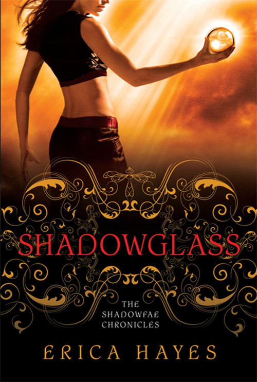 Shadowglass (The Shadowfae Chronicles) by Erica Hayes, 9780312578015