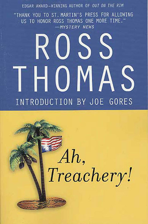 Ah, Treachery! by Ross Thomas, Joe Gores, 9780312327040