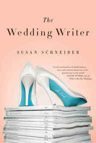 The Wedding Writer (A Novel) by Susan Schneider, 9780312676605