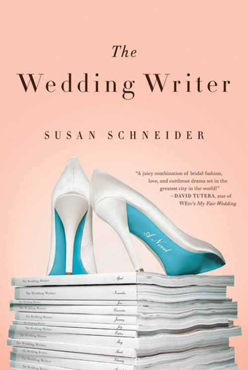 The Wedding Writer (A Novel) by Susan Schneider, 9780312676605