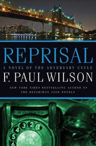 Reprisal (A Novel of the Adversary Cycle) by F. Paul Wilson, 9780765321664
