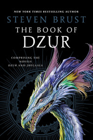 The Book of Dzur (Comprising the Novels Dzur and Jhegaala) by Steven Brust, 9780765328953