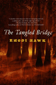 The Tangled Bridge by Rhodi Hawk, 9780765324979