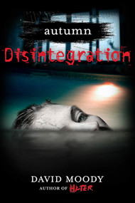 Autumn: Disintegration (Disintegration) by David Moody, 9780312570019