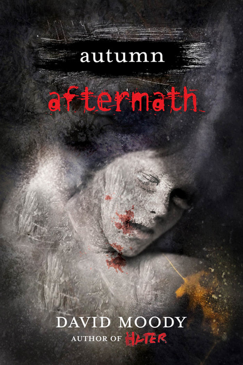 Autumn: Aftermath (Aftermath) by David Moody, 9780312570026