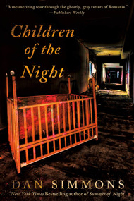 Children of the Night (A Vampire Novel) by Dan Simmons, 9781250009852