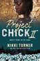Project Chick II: What's Done in the Dark by Nikki Turner, 9781250001436