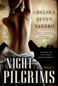Night Pilgrims (A Saint-Germain Novel) by Chelsea Quinn Yarbro, 9780765334008