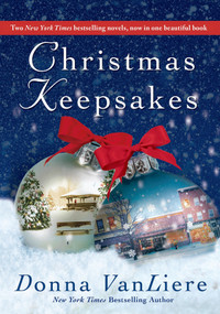 Christmas Keepsakes (Two Books in One: The Christmas Shoes & The Christmas Blessing) by Donna VanLiere, 9781250041708