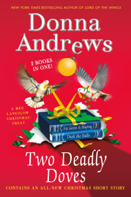 Two Deadly Doves (Six Geese A-Slaying and Duck the Halls) by Donna Andrews, 9781250074386