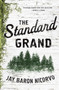 The Standard Grand (A Novel) by Jay Baron Nicorvo, 9781250108944