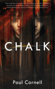 Chalk (A Novel) by Paul Cornell, 9780765390950