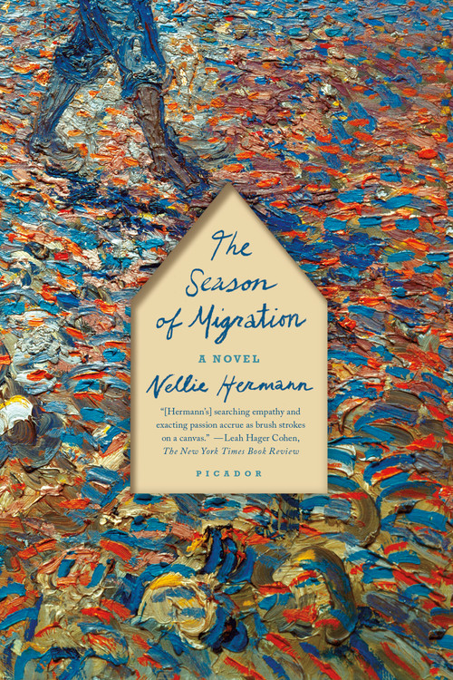 The Season of Migration (A Novel) by Nellie Hermann, 9781250094698