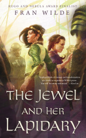 The Jewel and Her Lapidary by Fran Wilde, 9780765389831