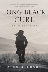 Long Black Curl (A Novel of the Tufa) by Alex Bledsoe, 9780765376558
