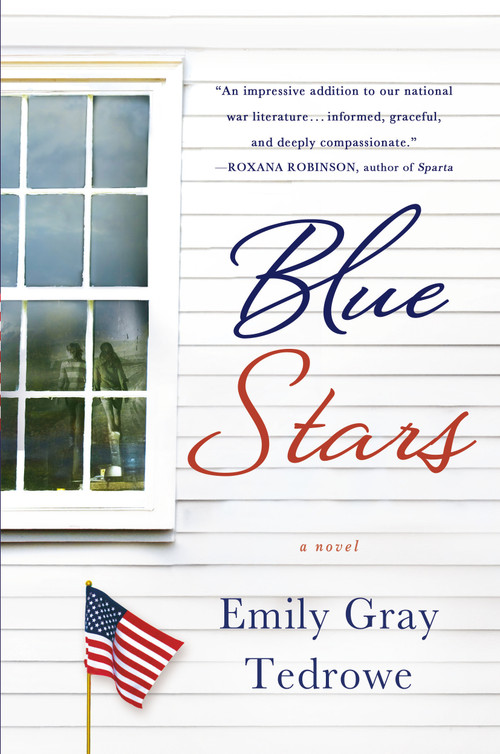 Blue Stars (A Novel) by Emily Gray Tedrowe, 9781250052575