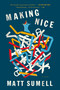 Making Nice (A Novel in Stories) by Matt Sumell, 9781250081582
