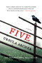 Five (A Novel) by Ursula Archer, 9781250081490