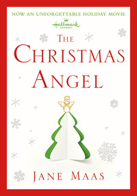 The Christmas Angel (A Novel) by Jane Maas, 9781250075383