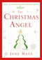 The Christmas Angel (A Novel) by Jane Maas, 9781250075383